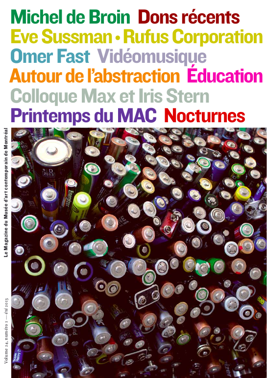 Mac Le Magazine du Musée d’art contemporain de Montréal Volume 24, numéro 1 été 2013