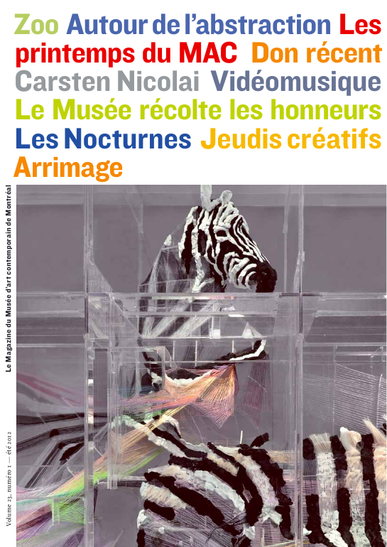 Mac Le Magazine du Musée d’art contemporain de Montréal Volume 23, numéro 1 été 2012